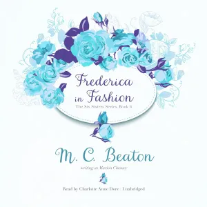 Frederica in Fashion (Six Sisters, 6) MP3 CD – Unabridged, January 1, 2013