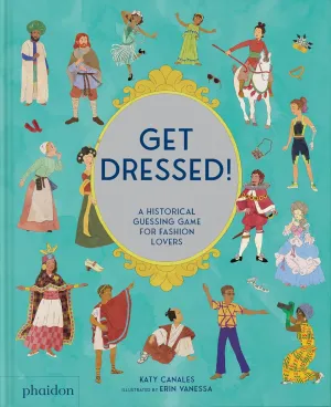 Get Dressed!: A Historical Guessing Game for Fashion Lovers Hardcover – May 14, 2025